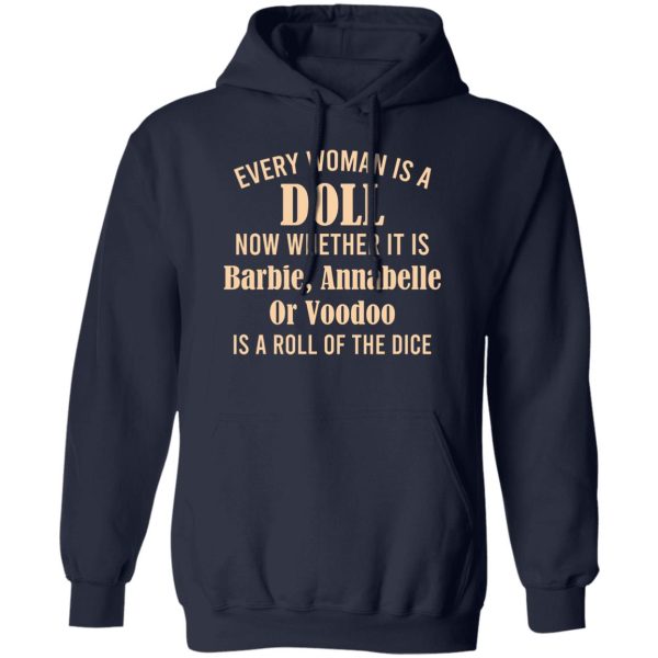 Every Woman Is A Doll Now Whether It Is Barbie Annabelle Or Voodoo T-Shirts, Hoodie, Sweatshirt 2