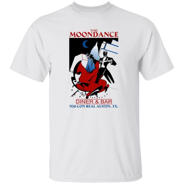 The MoonDance Dinner & Bar T-Shirts, Hoodie, Sweatshirt Apparel 10