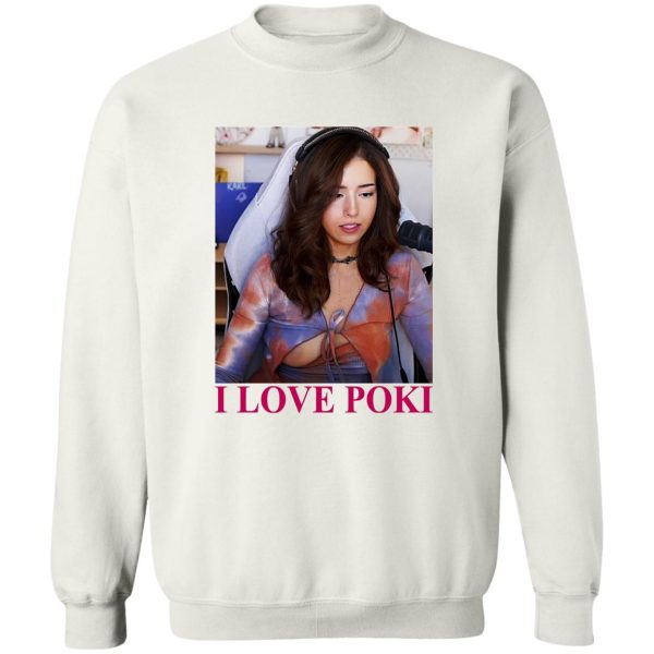 Pokimane Open I Love Pokimane T-Shirts, Hoodie, Sweatshirt Apparel 7