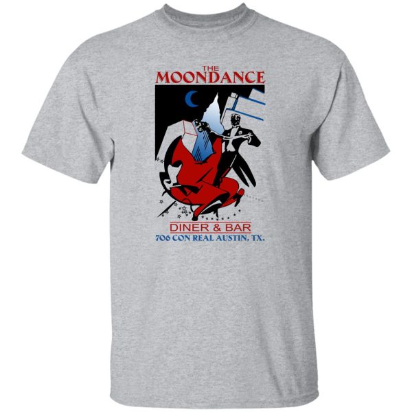 The MoonDance Dinner & Bar T-Shirts, Hoodie, Sweatshirt Apparel 11