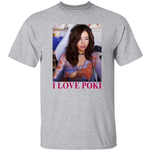 Pokimane Open I Love Pokimane T-Shirts, Hoodie, Sweatshirt 9