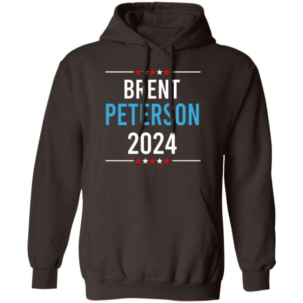 Brent Peterson For President 2024 T-Shirts, Hoodie, Sweatshirt Apparel 4