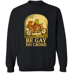 Be Gay Do Crime Frog And Toad Gay Pride T-Shirts, Hoodie, Sweatshirt 16