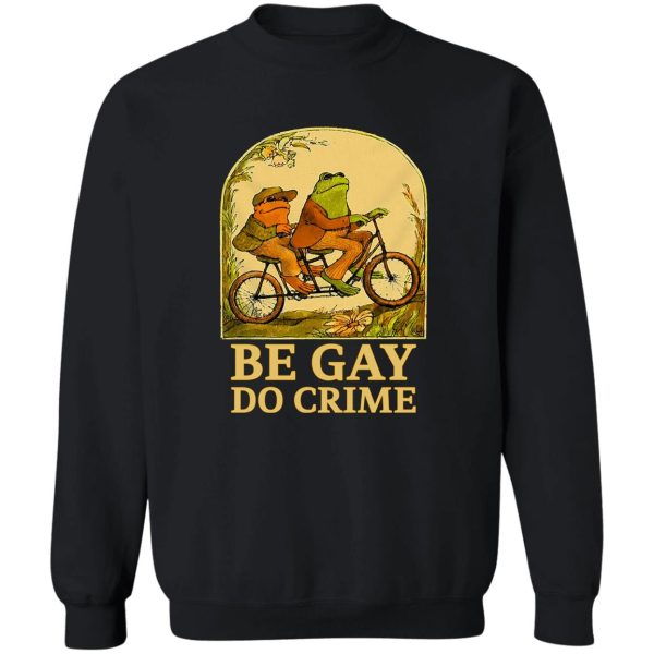 Be Gay Do Crime Frog And Toad Gay Pride T-Shirts, Hoodie, Sweatshirt 5