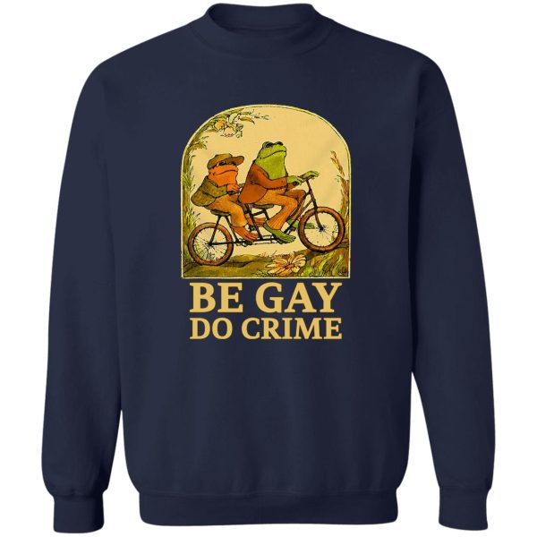Be Gay Do Crime Frog And Toad Gay Pride T-Shirts, Hoodie, Sweatshirt 6