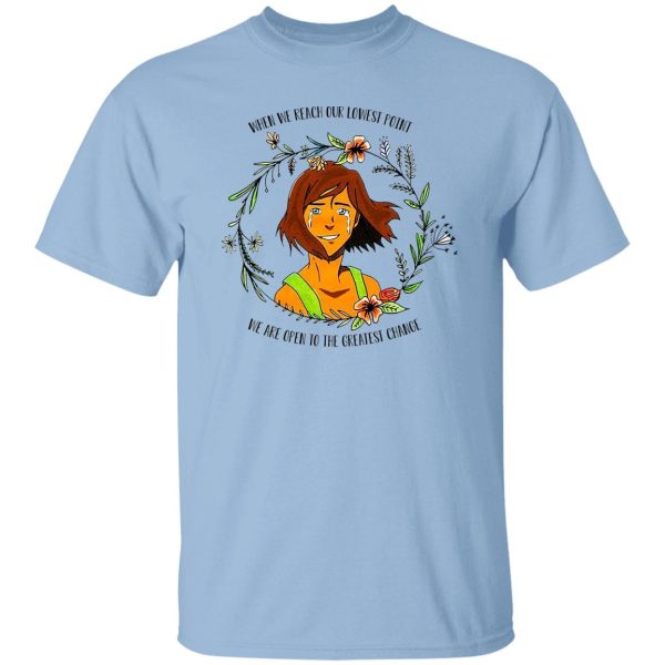The Legend of Korra Floral Quote When We Reach Our Lowest Point We Are Open To The Greatest Change T-Shirts, Hoodie, Sweatshirt Apparel 9