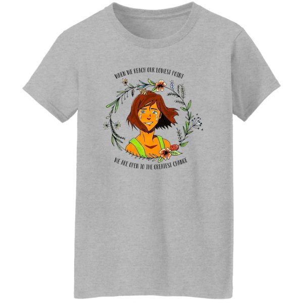 The Legend of Korra Floral Quote When We Reach Our Lowest Point We Are Open To The Greatest Change T-Shirts, Hoodie, Sweatshirt Apparel 14