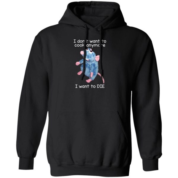 I Don’t Want To Cook Anymore I Want To Die Funny Mouse T-Shirts, Hoodie, Sweatshirt Animals 2