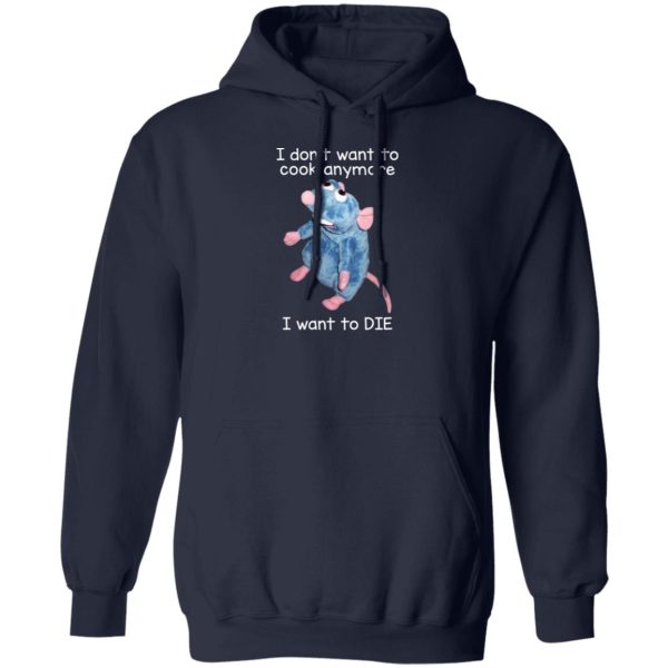 I Don’t Want To Cook Anymore I Want To Die Funny Mouse T-Shirts, Hoodie, Sweatshirt Animals 4