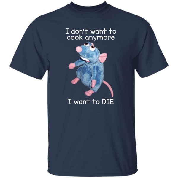 I Don’t Want To Cook Anymore I Want To Die Funny Mouse T-Shirts, Hoodie, Sweatshirt Animals 11