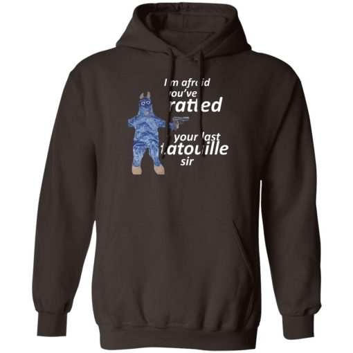 I'm Afraid You've Ratted Your Last Tatouille Sir T-Shirts, Hoodie, Sweatshirt - Image 2