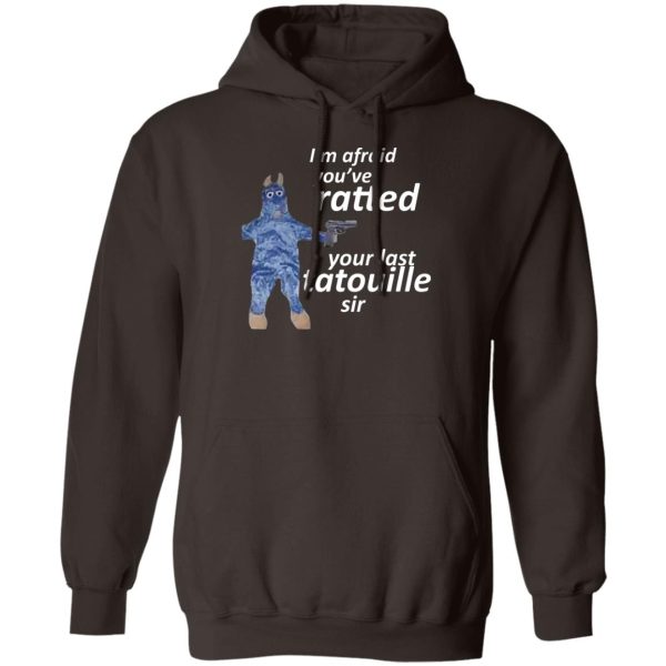 I’m Afraid You’ve Ratted Your Last Tatouille Sir T-Shirts, Hoodie, Sweatshirt Apparel 4