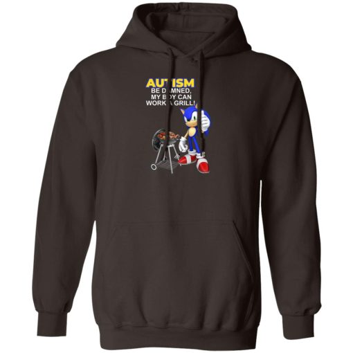 Autism Be Damned My Boy Can Work A Grill T-Shirts, Hoodie, Sweatshirt 2