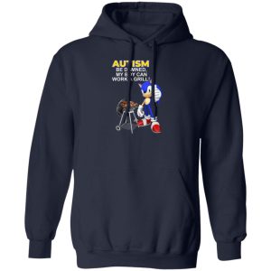 Autism Be Damned My Boy Can Work A Grill T-Shirts, Hoodie, Sweatshirt 14