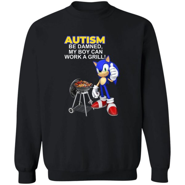 Autism Be Damned My Boy Can Work A Grill T-Shirts, Hoodie, Sweatshirt 5