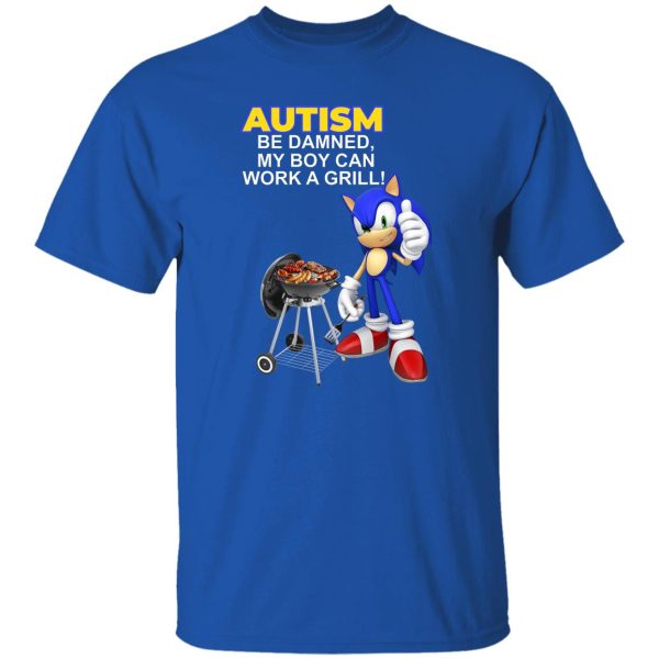 Autism Be Damned My Boy Can Work A Grill T-Shirts, Hoodie, Sweatshirt 9