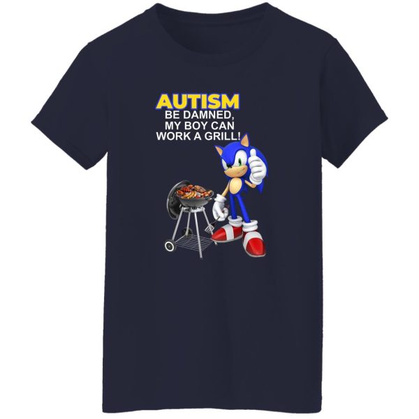 Autism Be Damned My Boy Can Work A Grill T-Shirts, Hoodie, Sweatshirt 12
