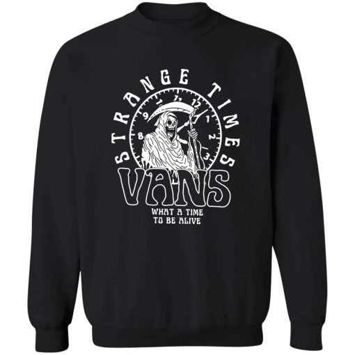 Strange Times Vans What A Time To Be Alive T-Shirts, Hoodies - Image 2