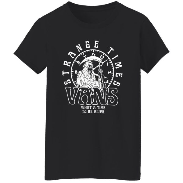 Strange Times Vans What A Time To Be Alive T-Shirts, Hoodies 4