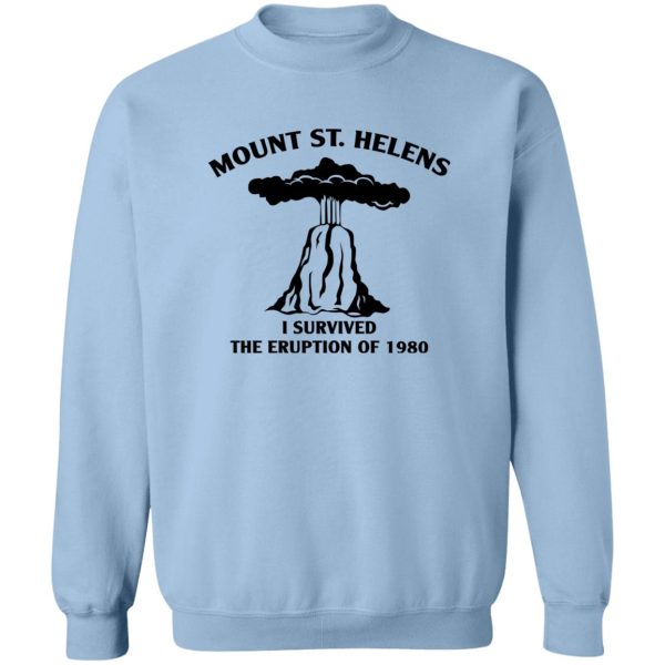 Mount St. Helens I Survived The Eruption Of 1980 T-Shirts, Hoodies Apparel 8