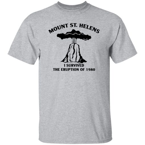 Mount St. Helens I Survived The Eruption Of 1980 T-Shirts, Hoodies 9