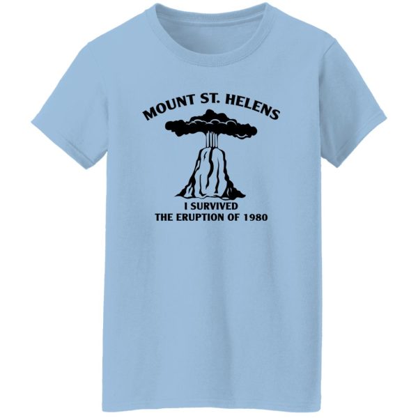 Mount St. Helens I Survived The Eruption Of 1980 T-Shirts, Hoodies Apparel 12