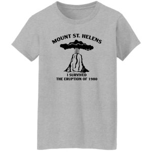 Mount St. Helens I Survived The Eruption Of 1980 T-Shirts, Hoodies 23