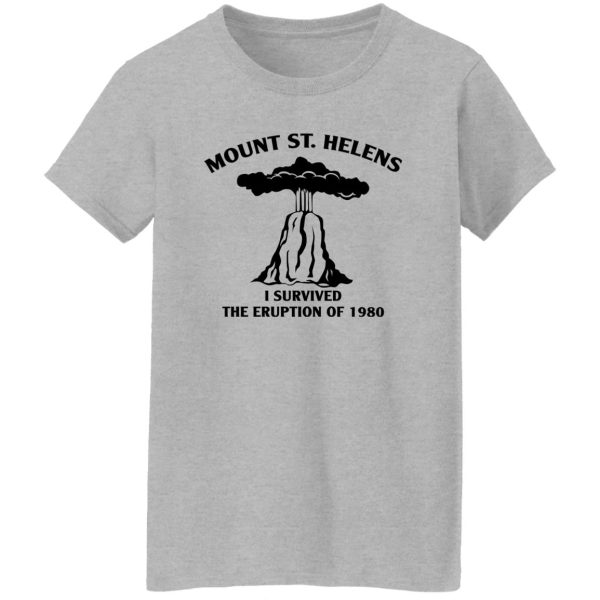 Mount St. Helens I Survived The Eruption Of 1980 T-Shirts, Hoodies Apparel 14