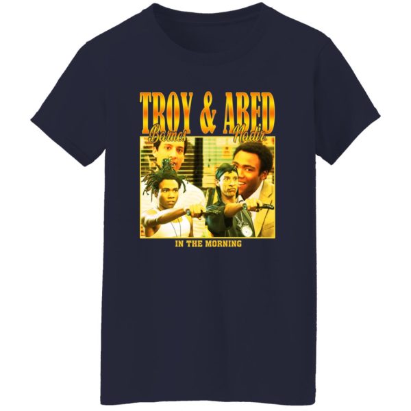 Troy Barnes & Abed Nadir In The Morning T-Shirts, Hoodies 4
