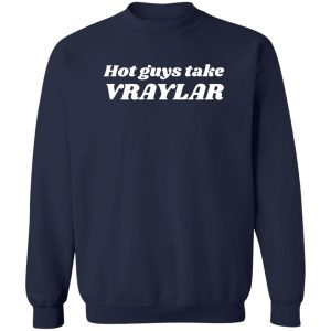 Hot Guys Take Vraylar T-Shirts, Hoodies 17