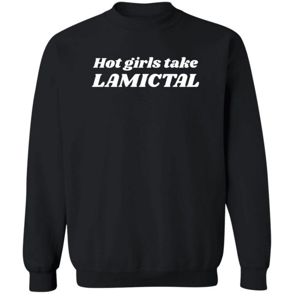 Hot Girls Take Lamictal T-Shirts, Hoodies 5