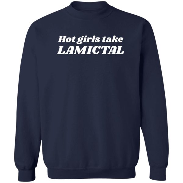 Hot Girls Take Lamictal T-Shirts, Hoodies 6