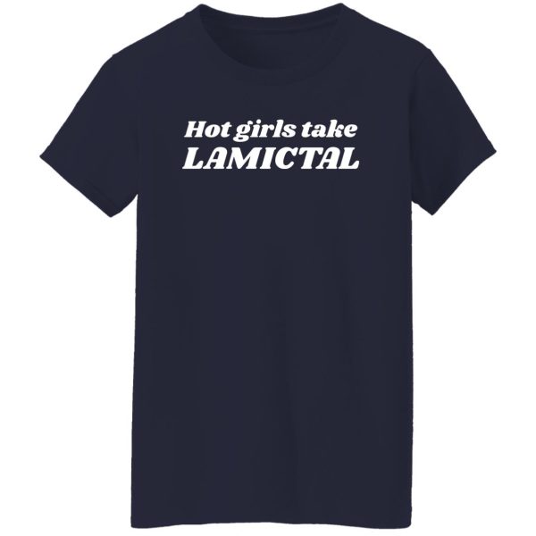 Hot Girls Take Lamictal T-Shirts, Hoodies 12