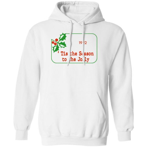 Tis The Season To Be Jolly 1992 T-Shirts, Hoodies 2