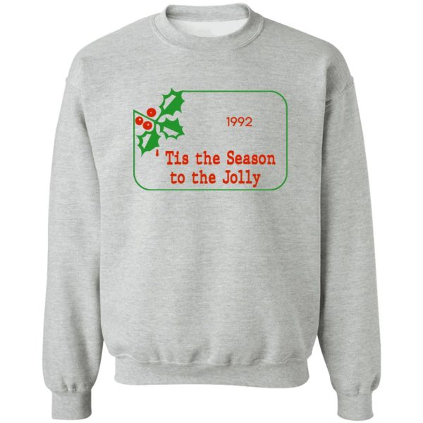 Tis The Season To Be Jolly 1992 T-Shirts, Hoodies 4