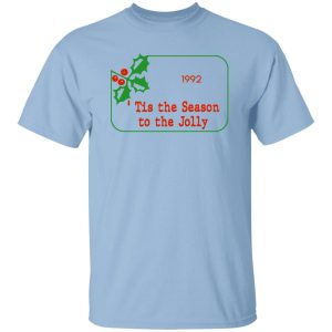 Tis The Season To Be Jolly 1992 T-Shirts, Hoodies 18