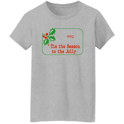 Tis The Season To Be Jolly 1992 T-Shirts, Hoodies 12