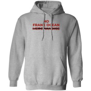 No Frank Ocean Merchandise T-Shirts, Hoodies Music