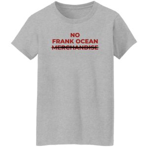 No Frank Ocean Merchandise T-Shirts, Hoodies 23