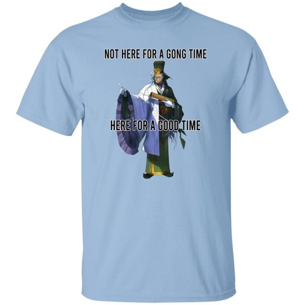 Not Here For A Gong Time Here For A Good Time T-Shirts, Hoodies 7
