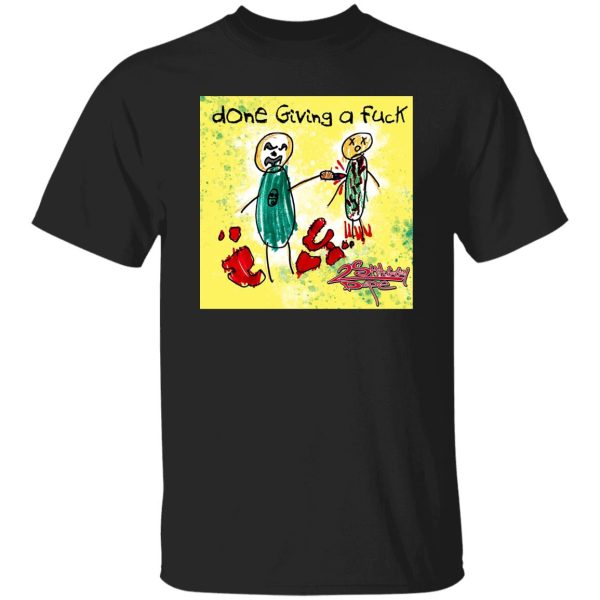 Done Giving A Fuck ICP T-Shirts, Hoodies 11