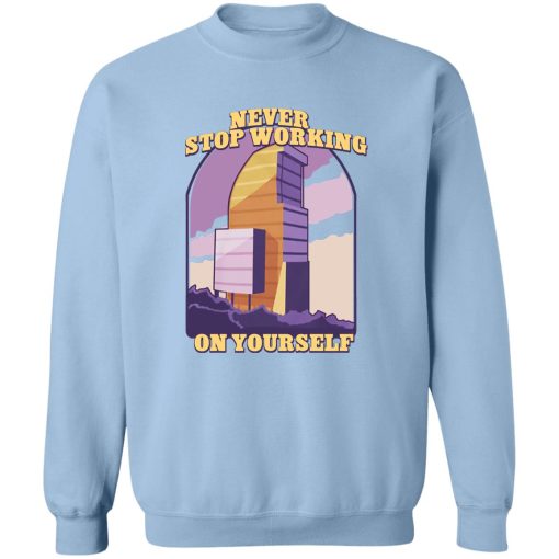 Never Stop Working On Yourself T-Shirts. Hoodies. Sweatshirt - Image 6