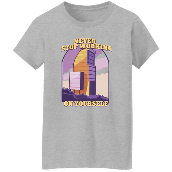 Never Stop Working On Yourself T-Shirts. Hoodies. Sweatshirt 12