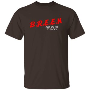 Breen Just Say No To Books T-Shirts. Hoodies. Sweatshirt 6