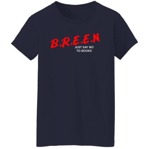 Breen Just Say No To Books T-Shirts. Hoodies. Sweatshirt - Image 4