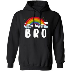 Cum In Me Bro LGBT T-Shirts. Hoodies. Sweatshirt LGBT