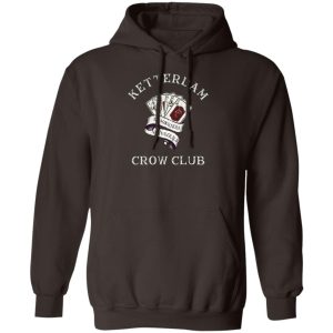 Ketterdam Crow Club T-Shirts. Hoodies. Sweatshirt Funny Quotes 2