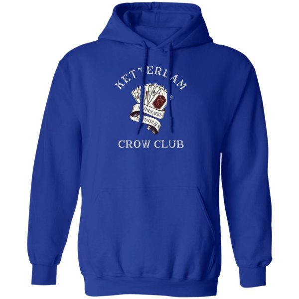 Ketterdam Crow Club T-Shirts. Hoodies. Sweatshirt 3