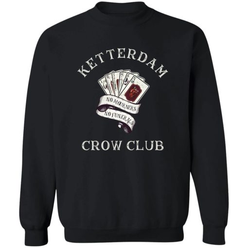 Ketterdam Crow Club T-Shirts. Hoodies. Sweatshirt 2