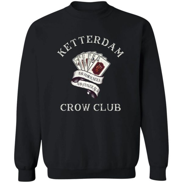 Ketterdam Crow Club T-Shirts. Hoodies. Sweatshirt 5